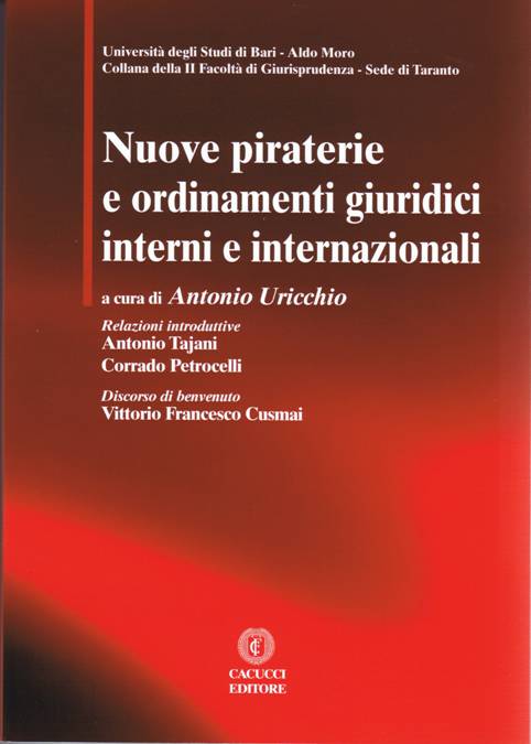 Nuove piraterie e ordinamenti giuridici - Uricchio Antonio