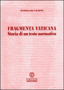 Fragmenta vaticana. Storia di un testo n - De Filippi Marisa