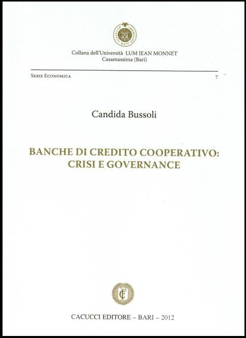 Banche di credito cooperativo: crisi e g - Bussoli Candida