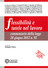 Flessibilità e tutele nel lavoro. - Chieco Pasquale