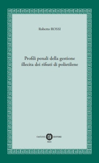 Profili penali della gestione illecita d - Rossi Roberto