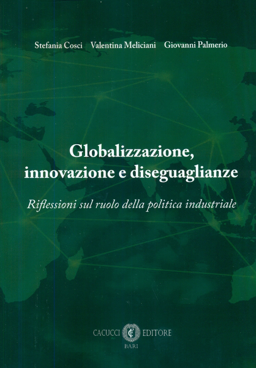 Globalizzazione innovazione diseguagl. - Cosci