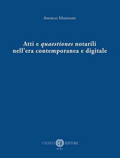 Atti e quaestiones notarili - Magnani