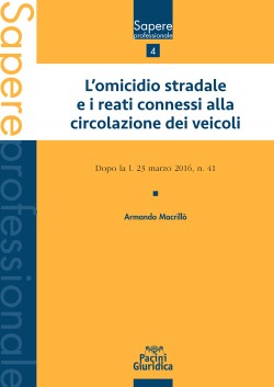 Omicidio stradale e i reati connessi - Macrillò