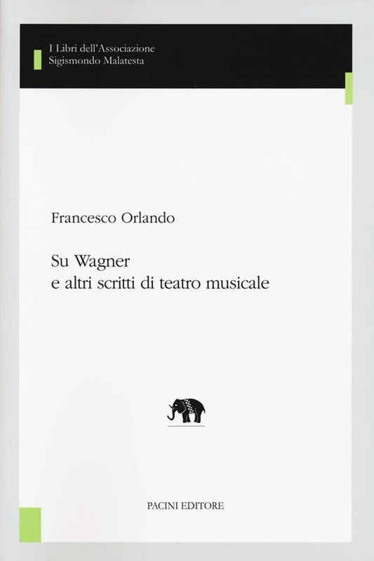 Su Wagner e altri scritti di teatro musicale - Orlando