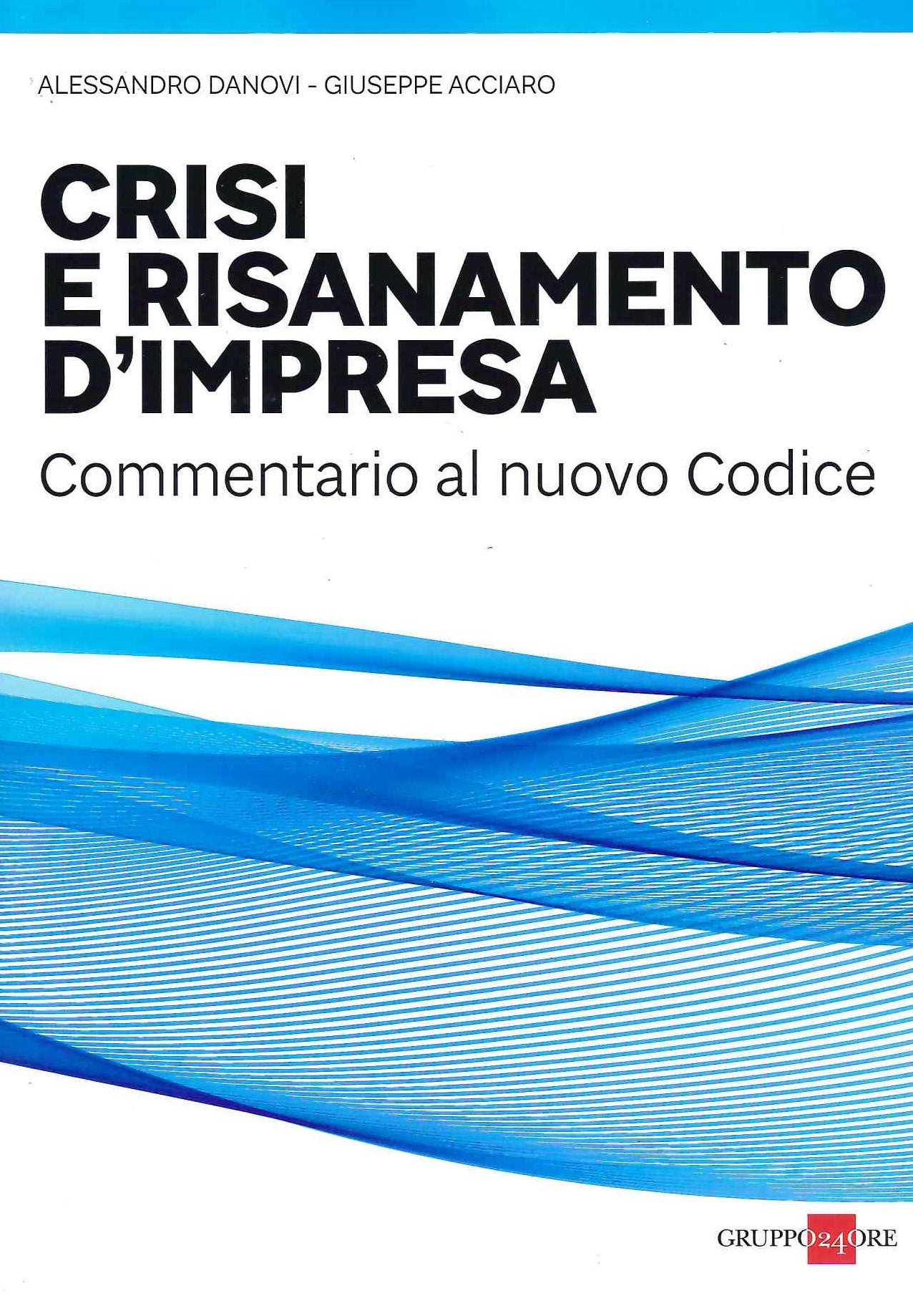 Crisi e risanamento d'impresa - Danovi Acciaro