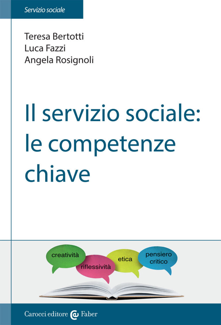 Il servizio sociale: le competenze chiave - Bertotti