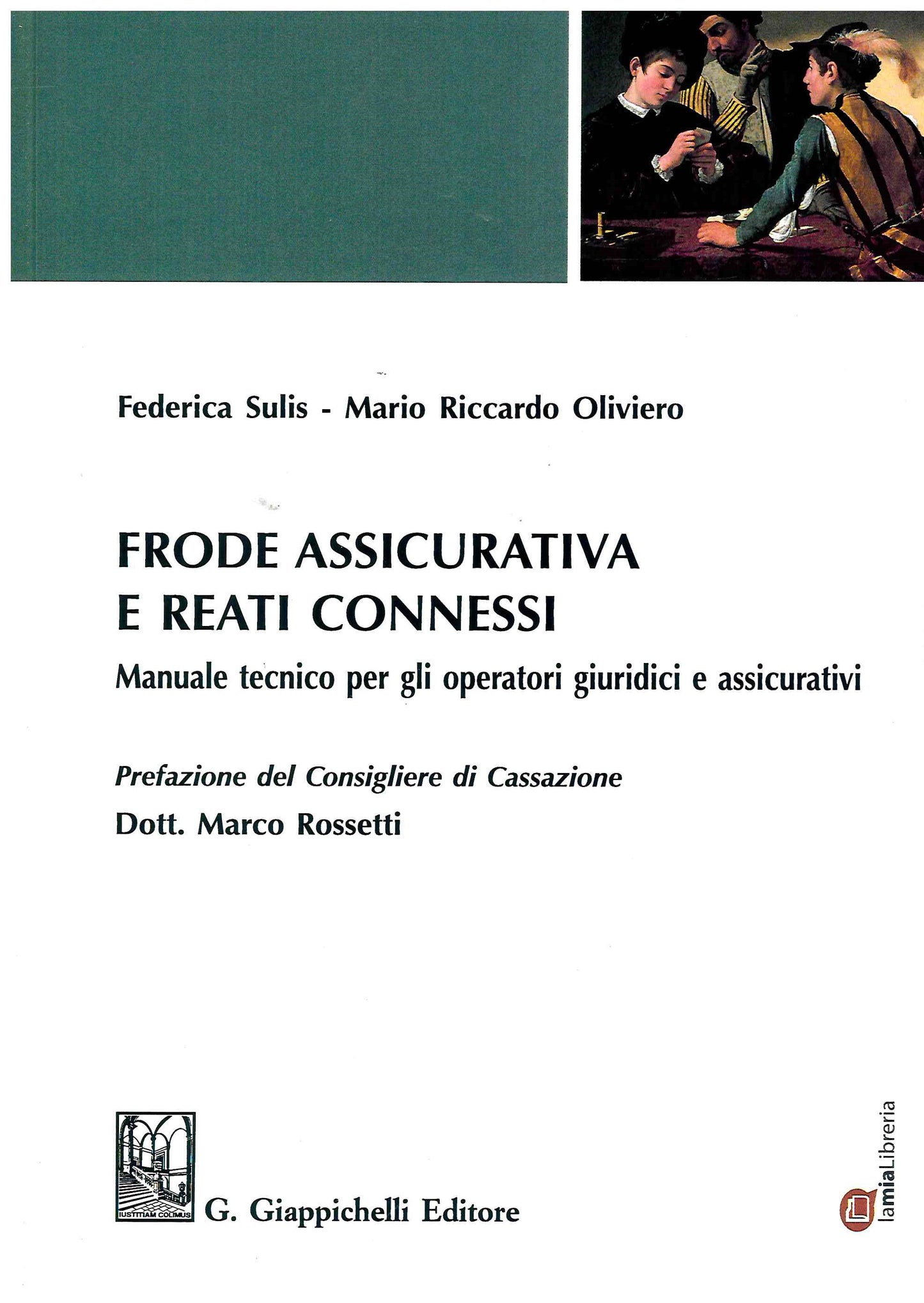 Frode assicurativa e reati connessi - Sulis Oliviero