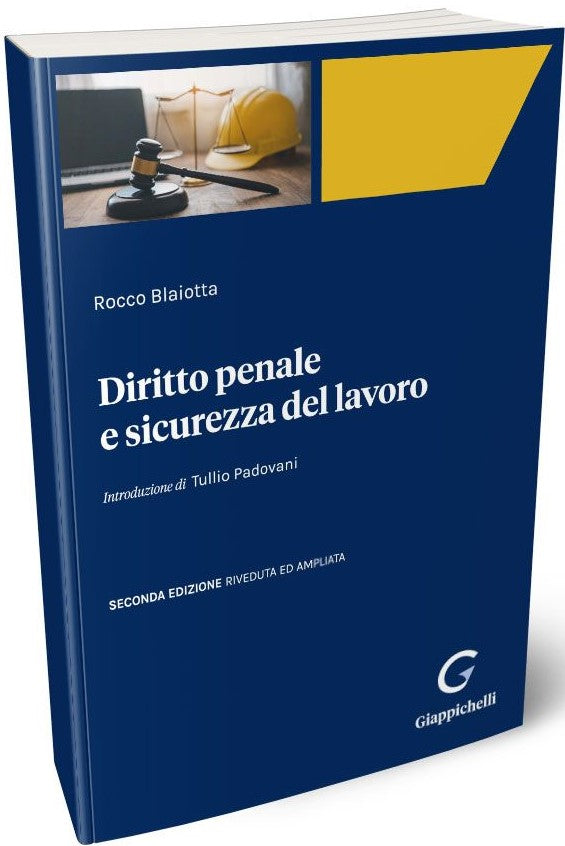 Diritto penale sicurezza del lavoro 2ed. - Blaiotta