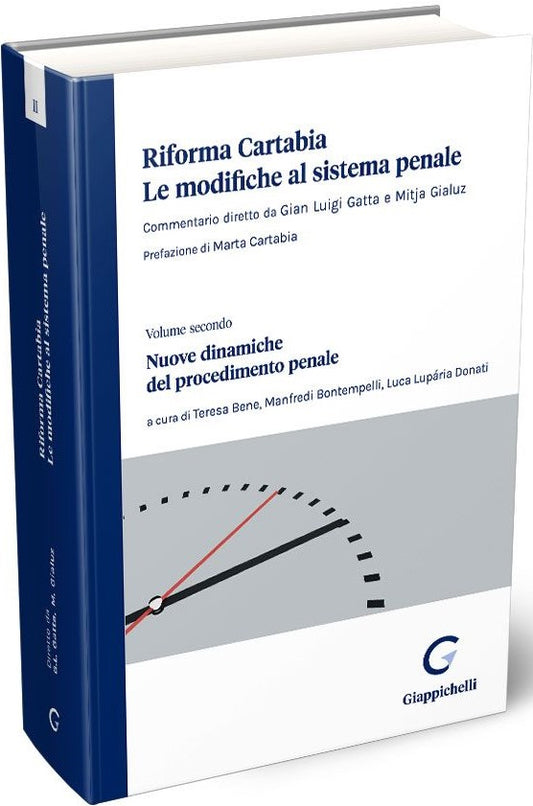Riforma Cartabia. Le modifiche al sistema Penale - Nuove Dinamiche del Procedimento Penale. Vol. II - Gatta Gialuz