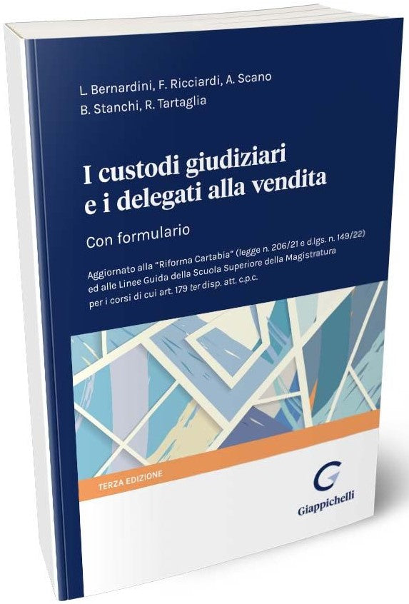 I custodi giudiziari e i delegati alla vendita (Con FORMULARIO) 3 ed. - Bernardini