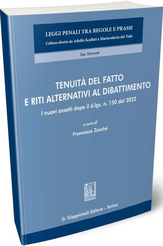 Tenuità del Fatto e Riti Alternativi al Dibattimento - Zacchè