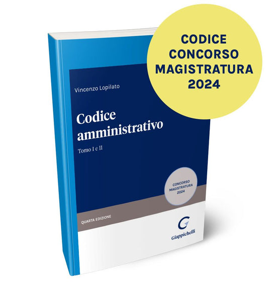 Codice amministrativo 2 Tomi (Concorso Magistratura Settembre 2024) - Lopilato