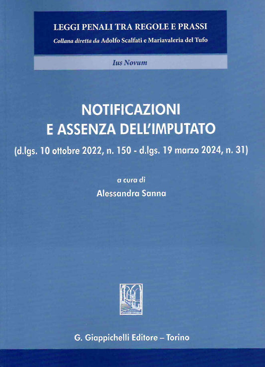 Notificazioni e assenza dell'imputato. (D.lgs. 10 ottobre 2022, n. 150 - D.lgs. 19 marzo 2024, n. 31) - Sanna