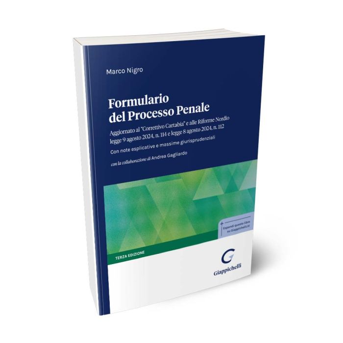 Formulario del Processo Penale 2025 (Aggiornato al “Correttivo Cartabia” e alle Riforme Nordio. Con note esplicative e massime giurisprudenziali) - Gagliardo, Nigro