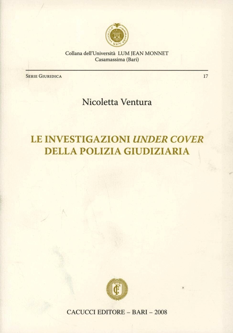 Investigazioni under cover pol.giudiz. - Ventura