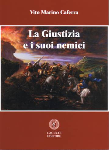 Giustizia e suoi nemici - Caferra