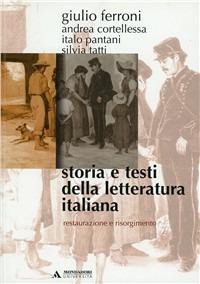 Storia e testi della letteratura italiana. Vol. 7: Restaurazione e Risorgimento (1815-1861) - Ferroni