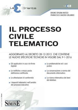 Il Processo Civile Telematico - Bruno Spagna Musso , Francesco Saverio O