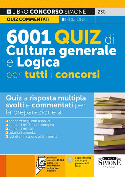 6001 quiz di cultura generale e logica per tutti i concorsi. Con software di simulazione