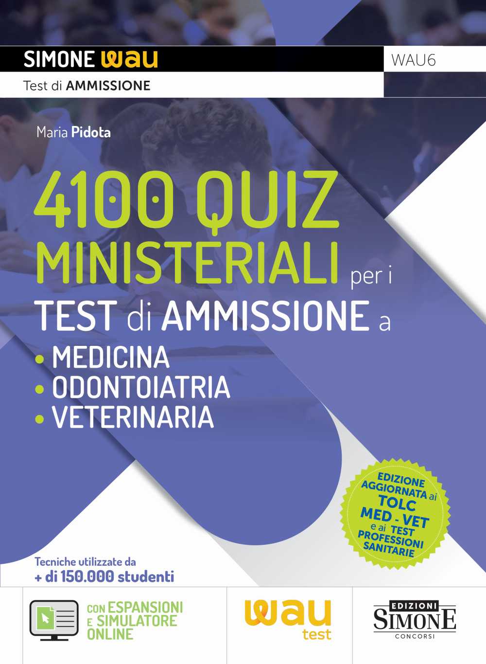 4100 Quiz ammissione medicina - WAU6 Pidota