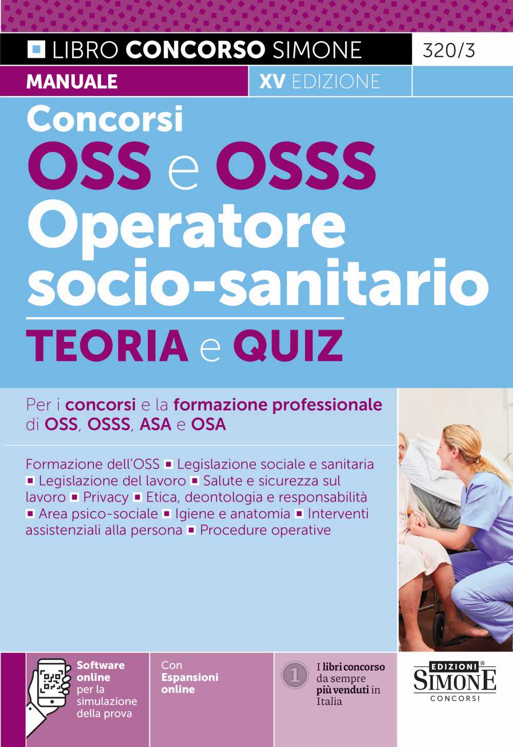 Concorso OSS e OSSS operatore socio-sanitario. Manuale e quiz per i concorsi e la formazione professionale di OSS, OSSS, ASA e OSA. Con software di simulazione