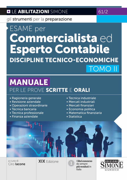 Esame per commercialista ed esperto contabile. Manuale per le prove scritte e orali. Discipline tecnico-economiche (vol. 2)