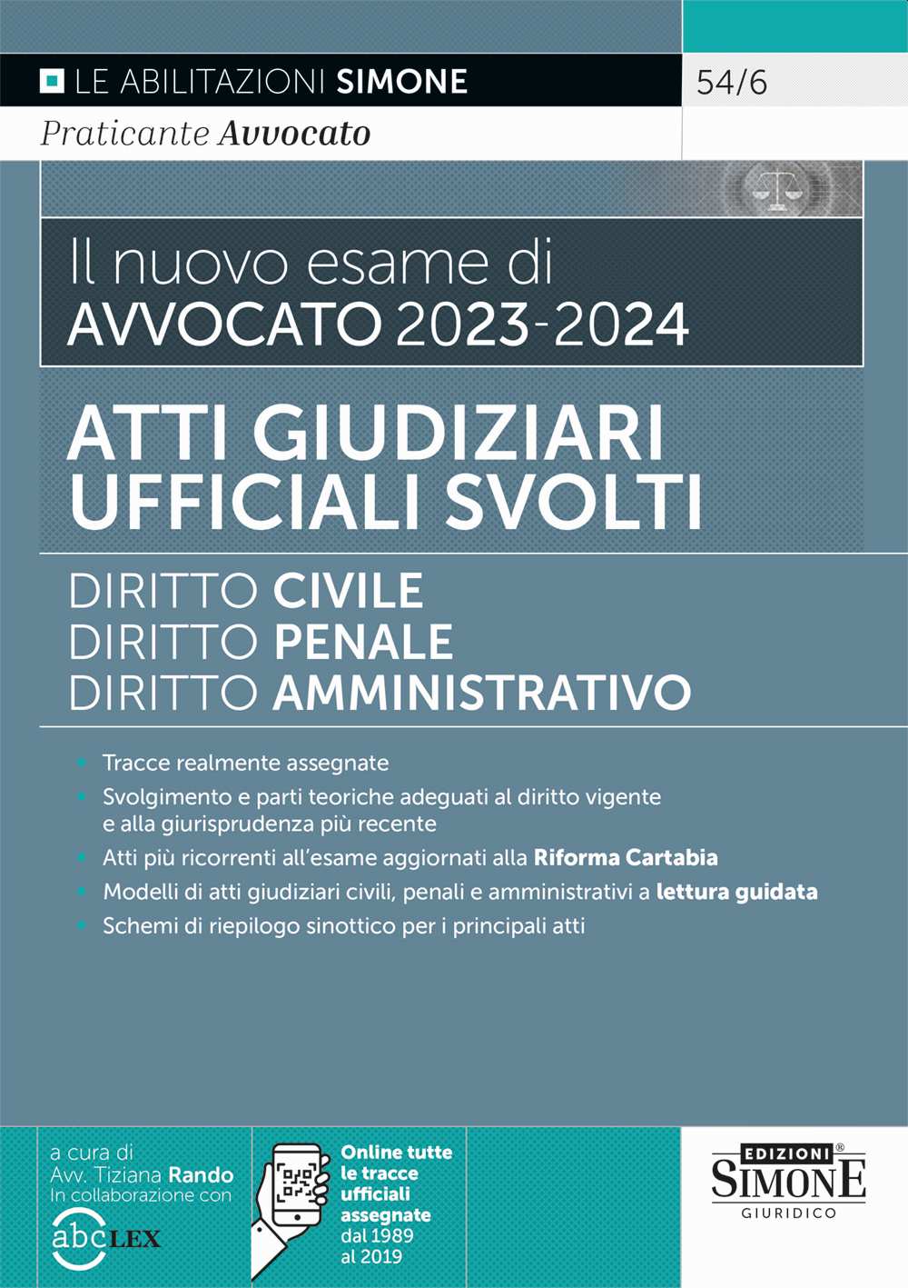 Il nuovo esame di avvocato 2023/24. Atti giudiziari ufficiali svolti. Diritto civile-Diritto penale-Diritto amministrativo - Rando