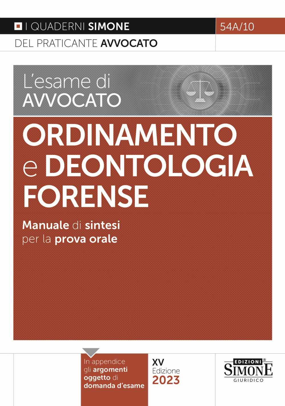 L'esame di avvocato. Ordinamento e deontologia Forense