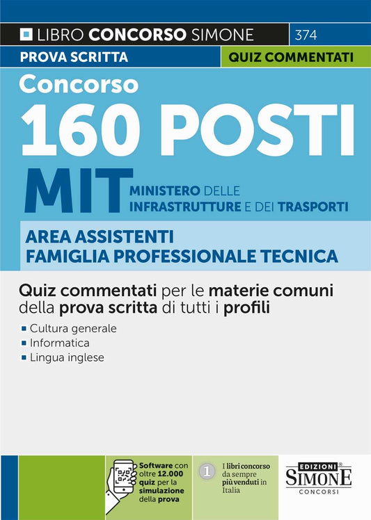 Concorso 160 posti MIT Ministero delle Infrastrutture e dei Trasporti. Area Assistenti famiglia professionale tecnica QUIZ COMMENTATI