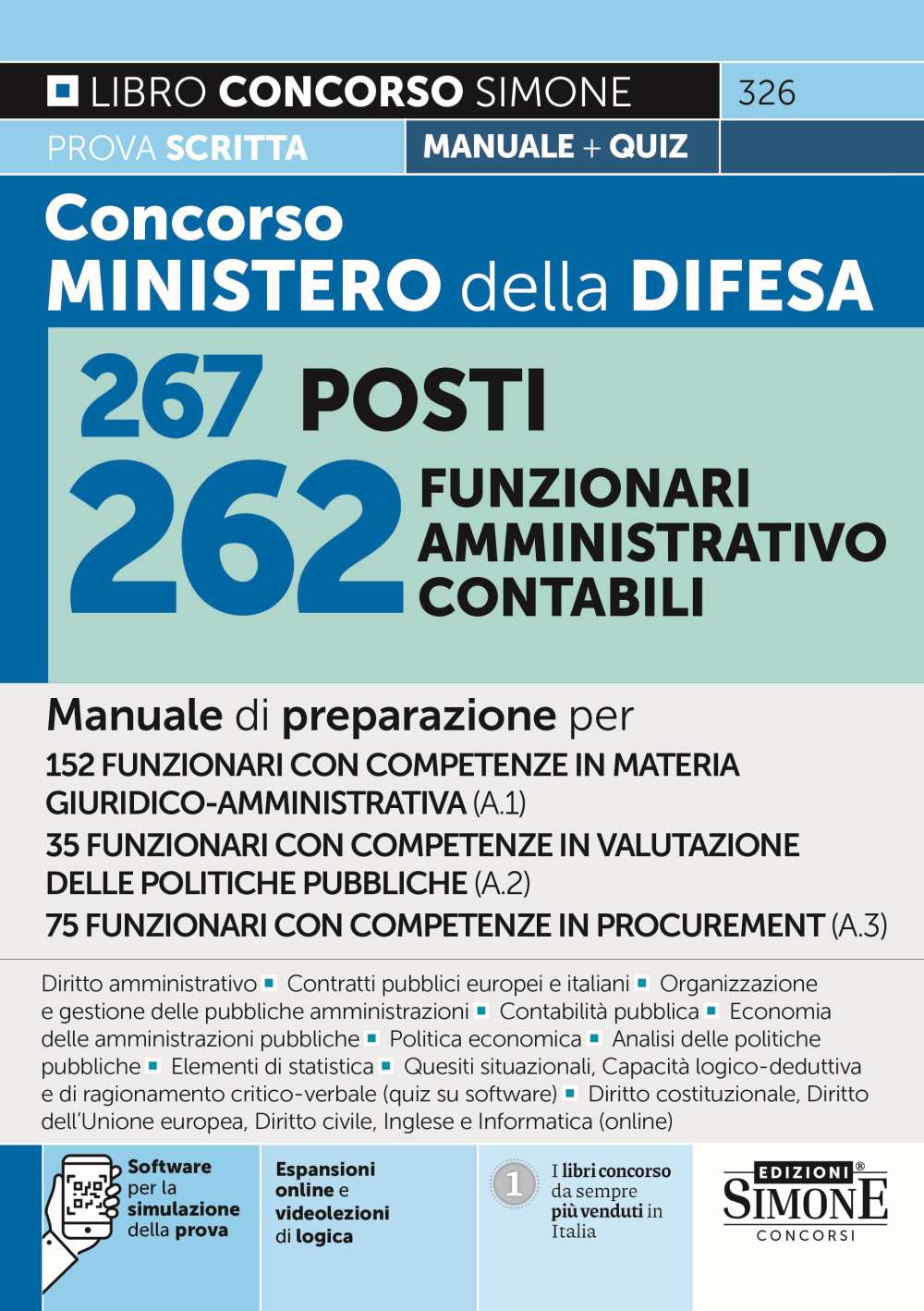 Concorso Ministero Difesa 267 posti 262 funzionari amministrativo contabili. Manuale di preparazione per 152 funzionari con competenze in materia giuridco-Amministra