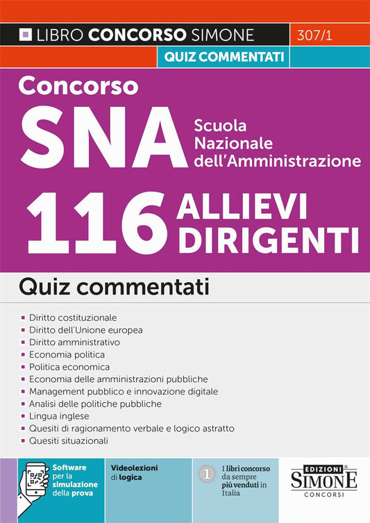 Concorso SNA Scuola Nazionale dell'Amministrazione 116 allievi dirigenti. Quiz commentati. Con software di simulazione