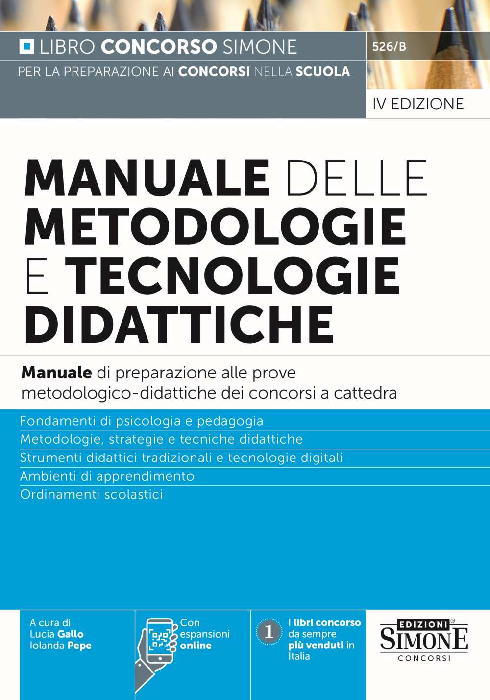 Manuale delle metodologie e tecnologie didattiche. Manuale di preparazione alle prove metodologico-didattiche dei concorsi a cattedra. Con espansione online