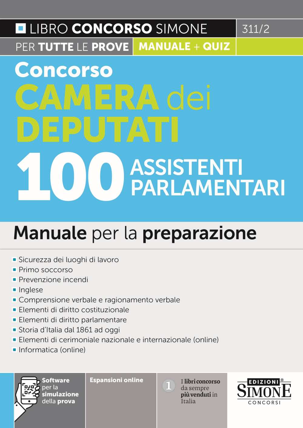 Concorso Camera dei deputati 100 assistenti parlamentari. Manuale per la preparazione. Con software di simulazione