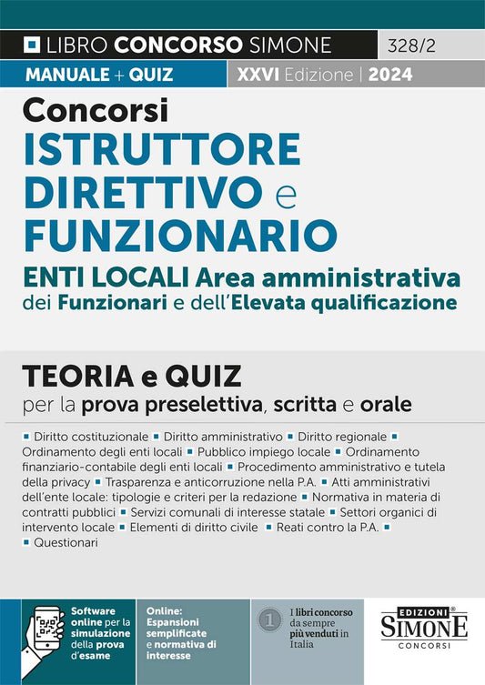 Concorsi istruttore direttivo e funzionario. Enti locali area amministrativa dei funzionari e dell'elevata qualificazione (categoria D). Teoria e quiz per la prova preselettiva, scritta e orale 2024