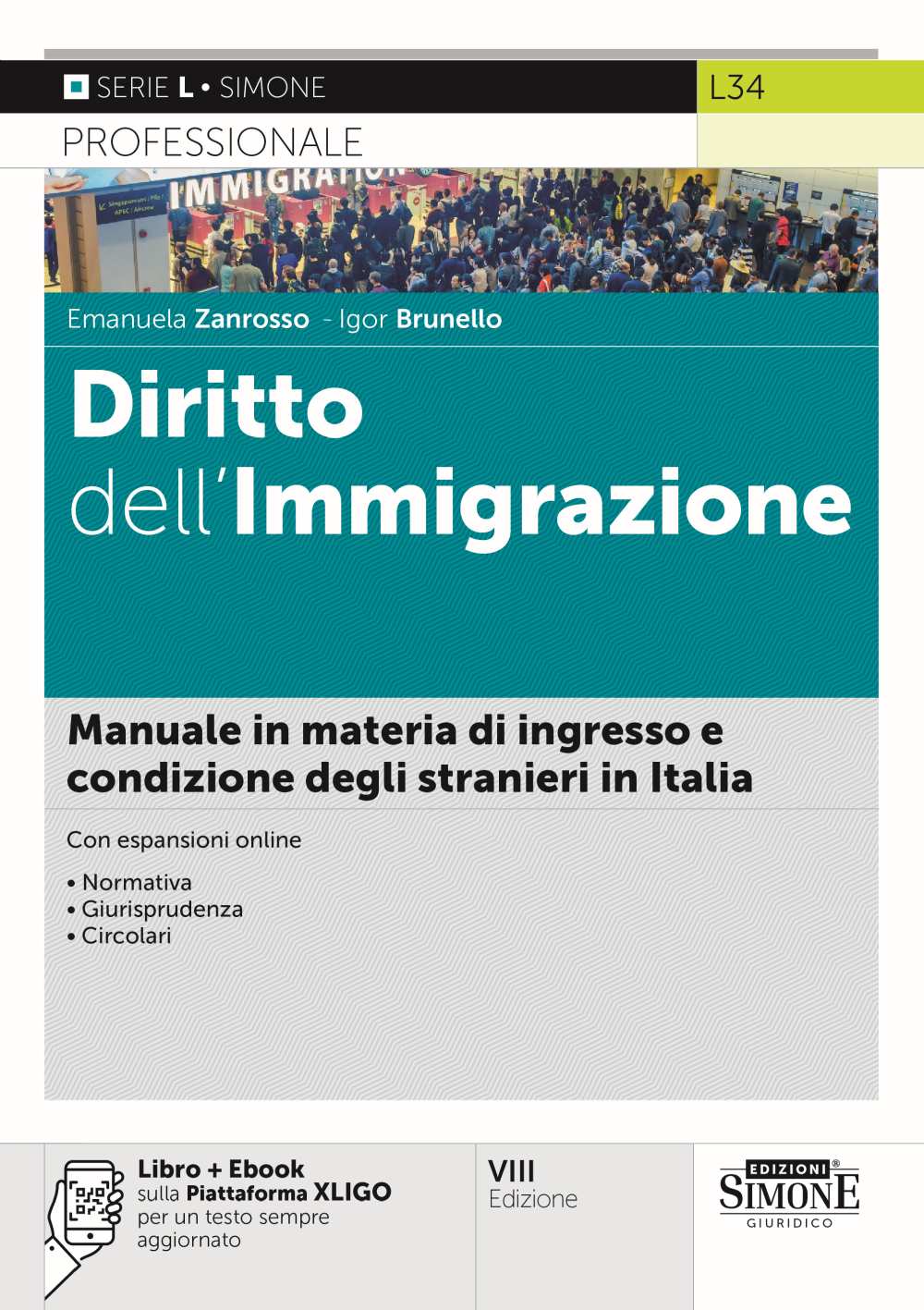Diritto dell'immigrazione. Manuale in materia di ingresso e condizione degli stranieri in Italia (con ebook ed espansione online) 7 ed. - L34 Zanrosso