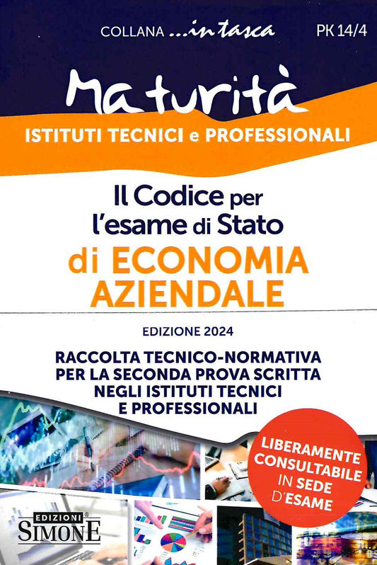 Il codice per l'esame di Stato di economia aziendale. Raccolta tecnico-normativa per la seconda prova scritta negli istituti tecnici e professionali