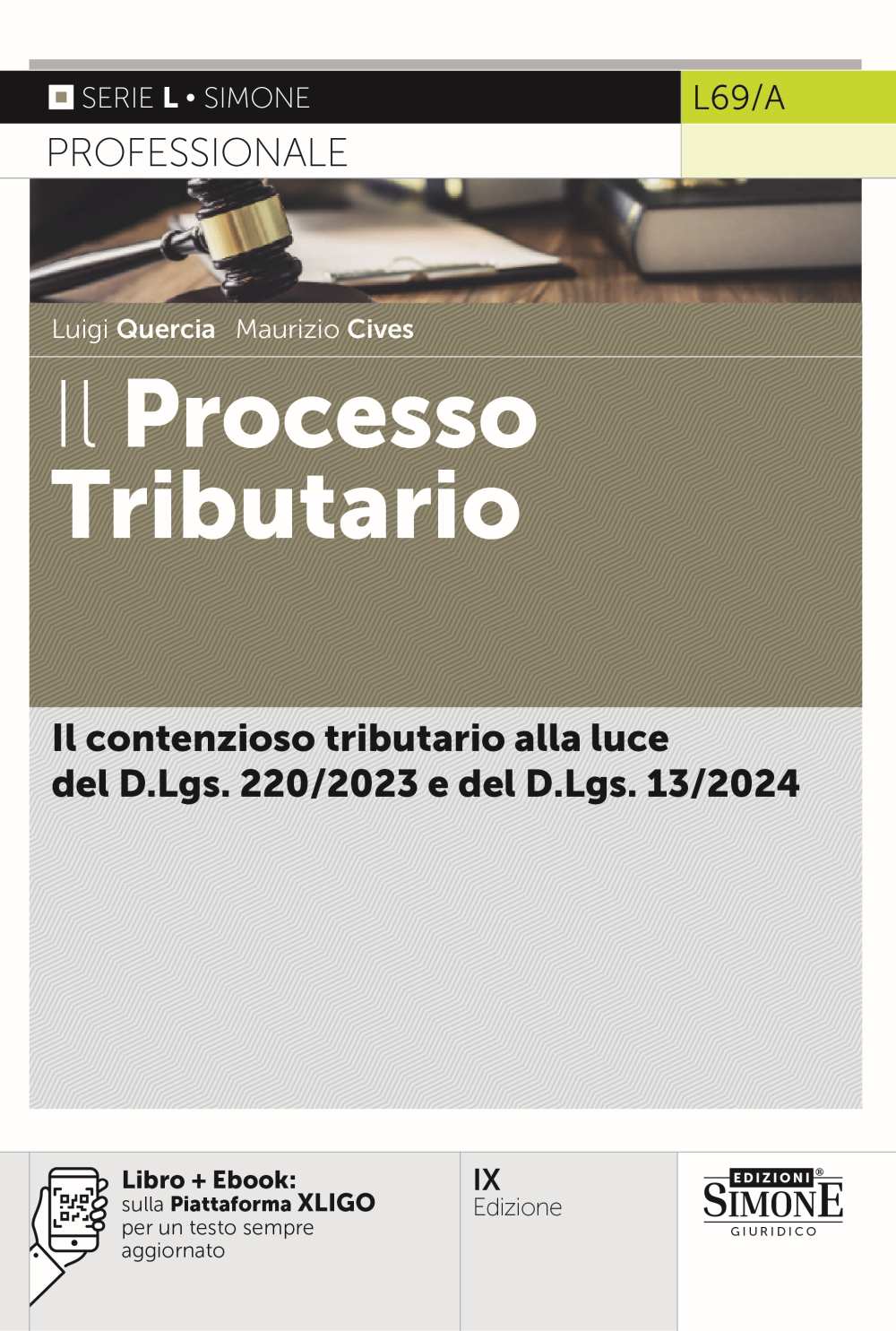 Il Processo tributario. Il contenzioso tributario alla luce del D.Lgs. 220/2023 e del D.Lgs. 13/2024(9 ed.) - Quercia