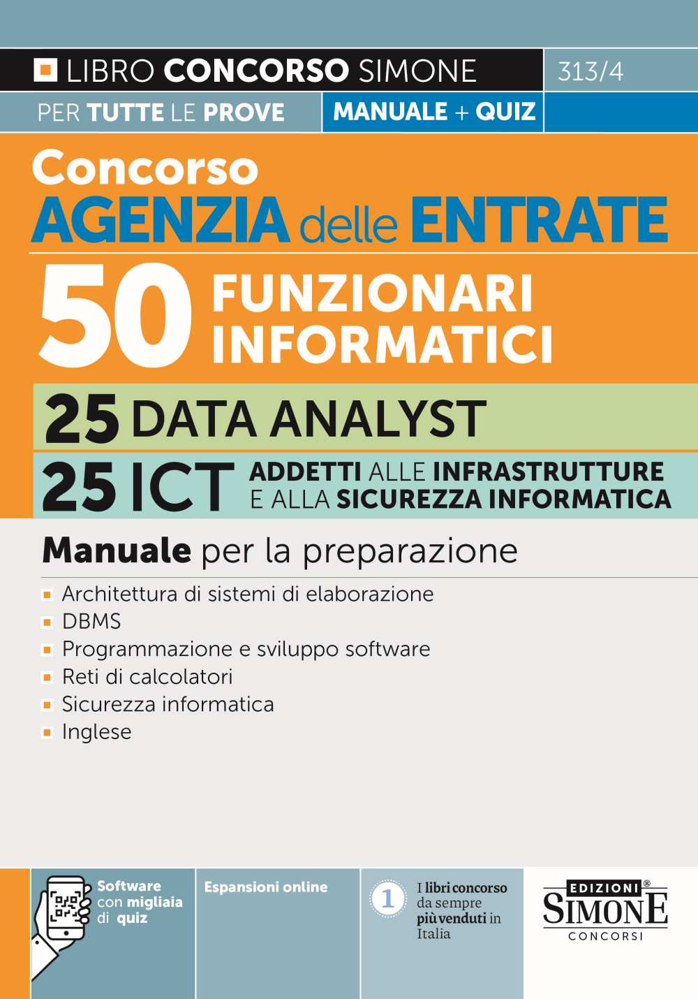 Concorso Agenzia delle Entrate. 50 funzionari informatici 25 Data analyst 25 ICT addetti alle infrastrutture e alla sicurezza informatica. Manuale