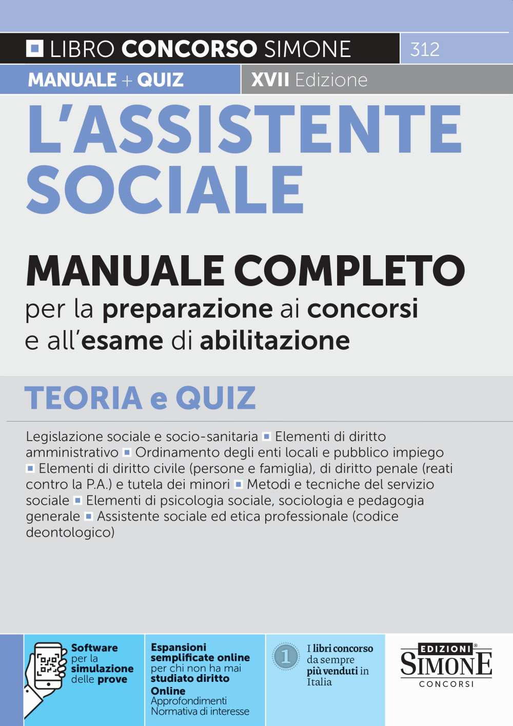 L' assistente sociale. Manuale completo per la preparazione ai concorsi e all'esame di abilitazione. Teoria e quiz. Con espansione online. Con software di simulazione