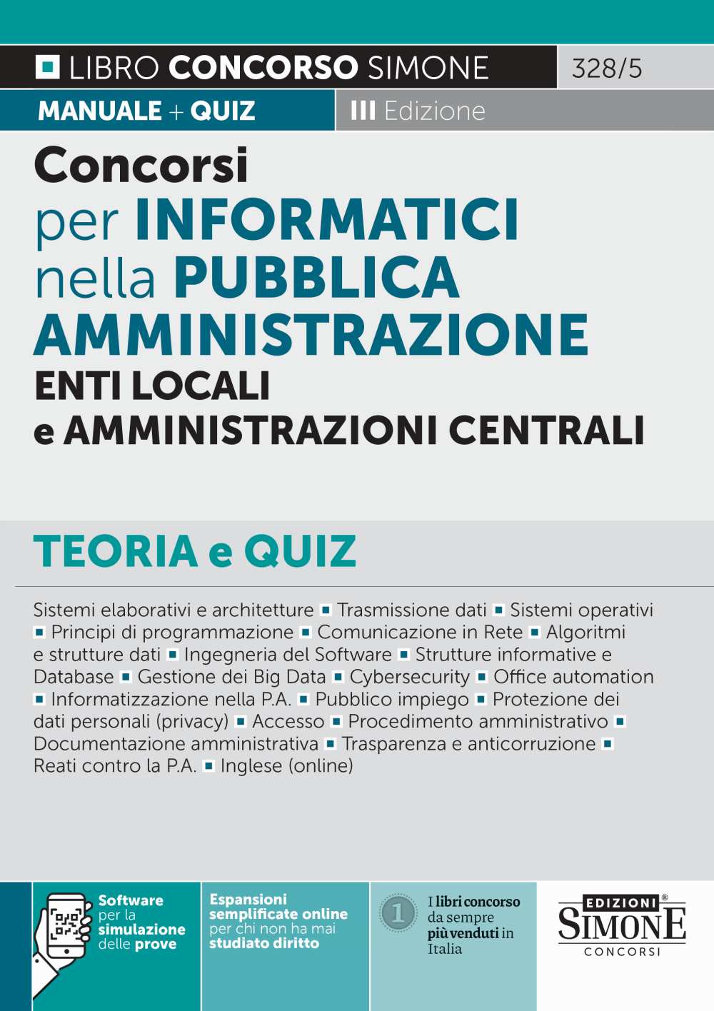 Concorsi per Informatici nella Pubblica Amministrazione, Enti locali e Amministrazioni centrali. Teoria e quiz. Con espansione online e software di simulazione