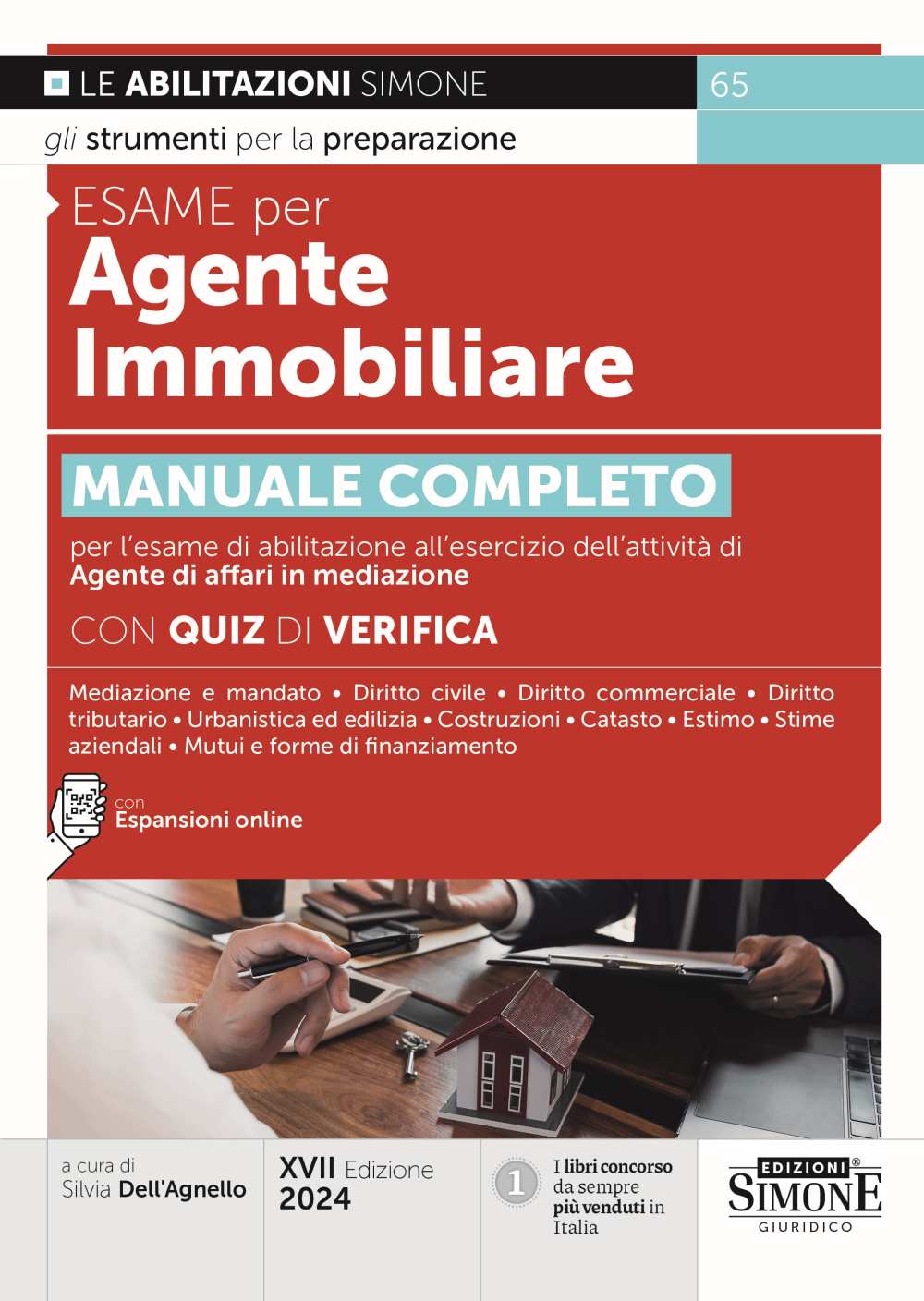 Esame per agente immobiliare. Manuale completo per l'esame di abilitazione all'esercizio dell'attività di Agente di affari in mediazione. Con quiz di verifica - Dell'Agnello