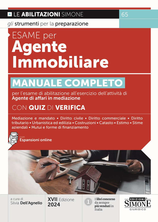 Esame per agente immobiliare. Manuale completo per l'esame di abilitazione all'esercizio dell'attività di Agente di affari in mediazione. Con quiz di verifica - Dell'Agnello