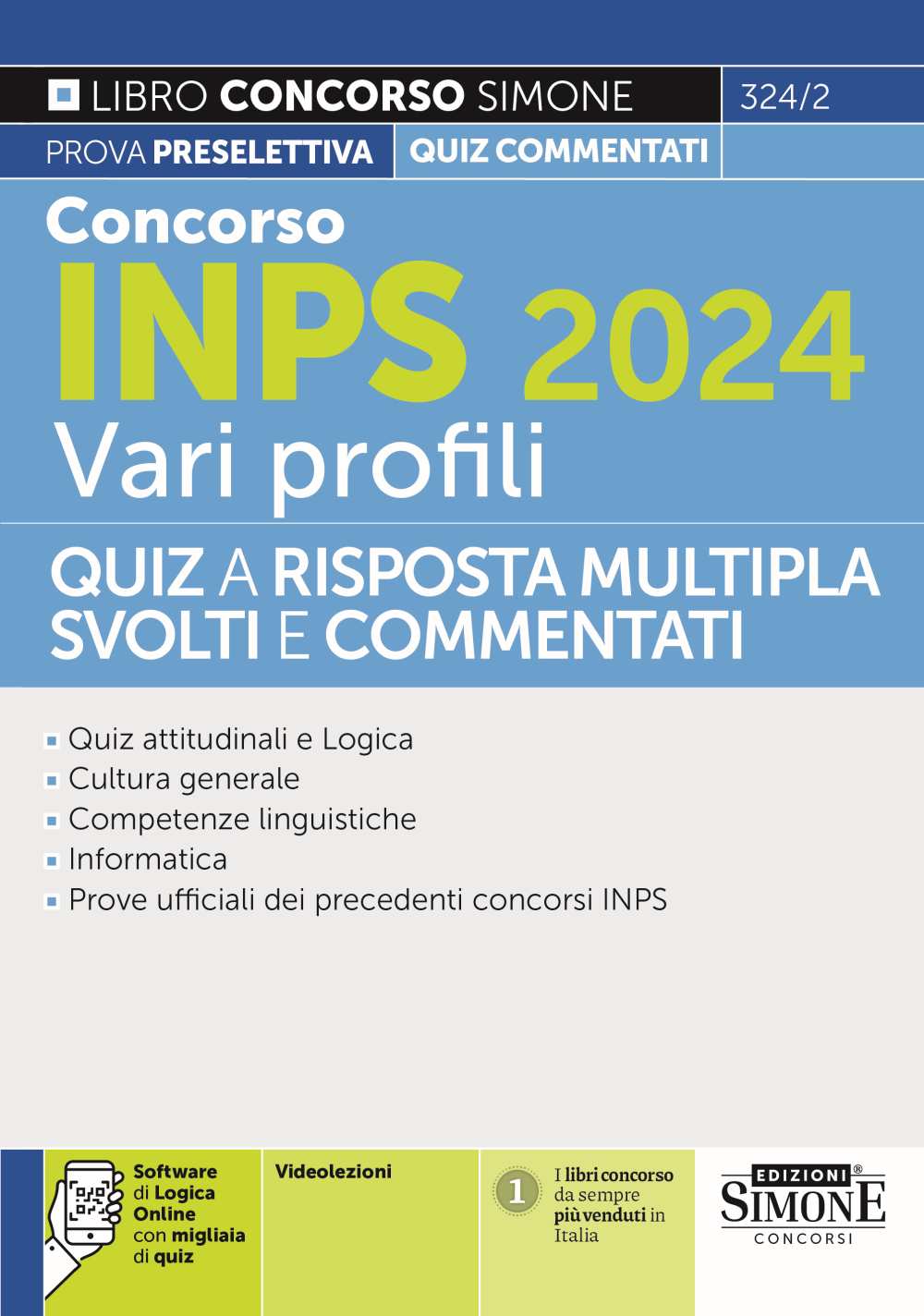 Concorso INPS 2024. Vari profili. Quiz a risposta multipla svolti e commentati. Per la prova preselettiva. Con software di simulazione