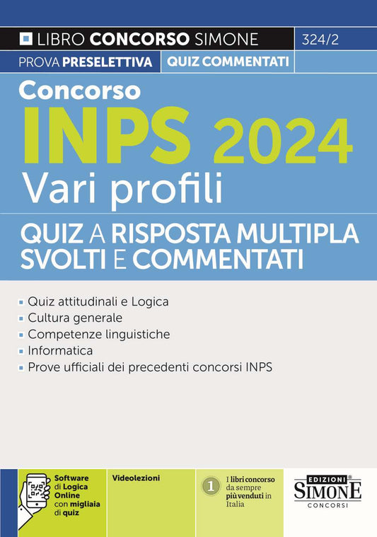 Concorso INPS 2024. Vari profili. Quiz a risposta multipla svolti e commentati. Per la prova preselettiva. Con software di simulazione