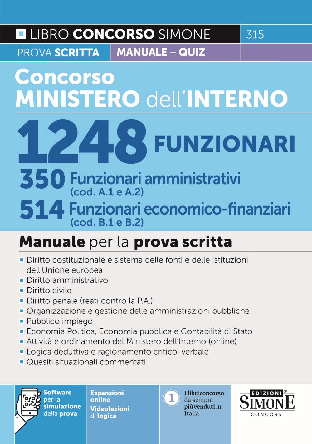 Concorso Ministero dell'Interno 1248 funzionari. 350 funzionari amministrativi (cod. A1 e A2). 514 funzionari economico-finanziari (cod. B1 e B2)