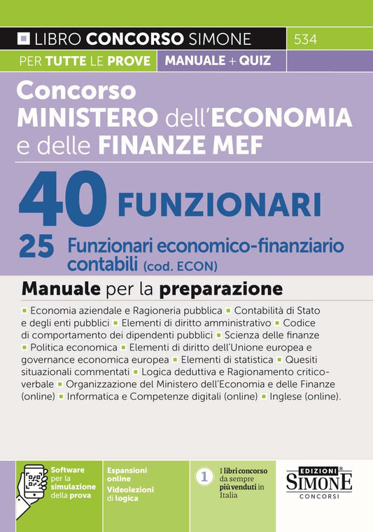 Concorso 40 Funzionari MEF (Funzionari Ministero dell'Economia e delle Finanze): 25 Funzionari economico-finanziario contabili (cod. ECON). Manuale e quiz per la preparazione