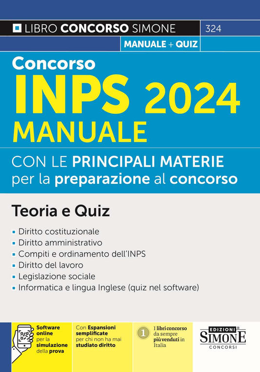 Concorso INPS 2024. Manuale + Quiz (con le principali materie per la preparazione al concorso) con espansioni online semplificate