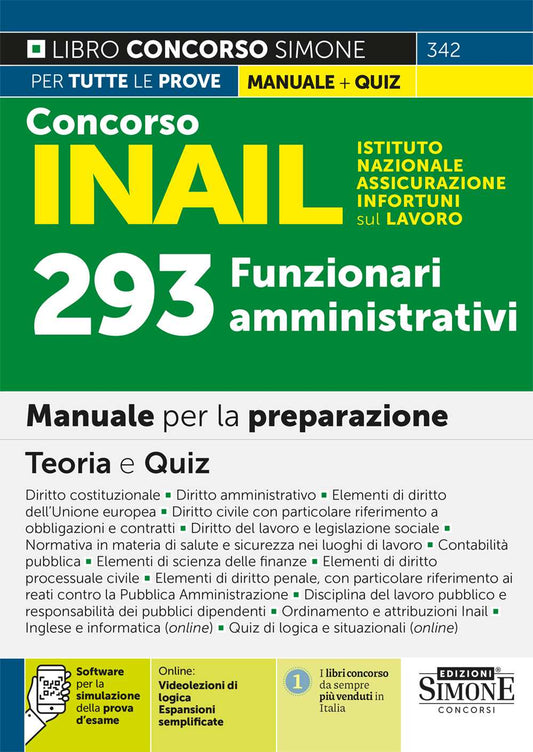 Concorso INAIL Istituto Nazionale Assicurazione Infortuni sul Lavoro. 293 funzionari amministrativi. Manuale per la preparazione. Teoria e quiz