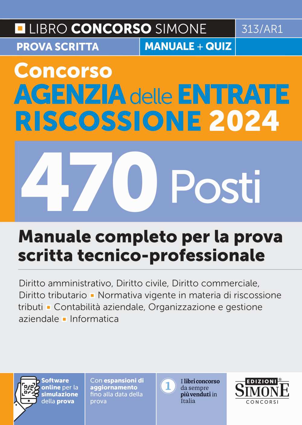 Concorso 470 Agenzia delle Entrate Riscossione 2024. Manuale completo per la prova scritta tecnico-professionale. Teoria e Quiz. Con software di simulazione